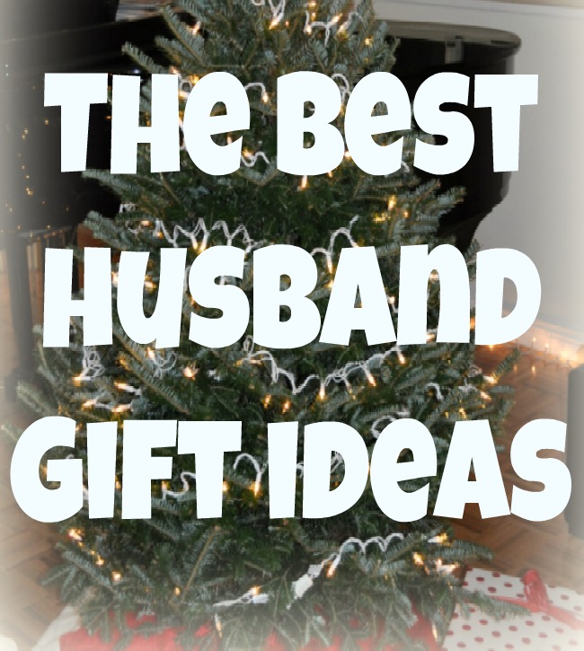 The Best Gift Ideas for your Husband