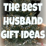 The Best Gift Ideas for your Husband