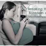 Breaking the Boredom of Motherhood by The Mommy Games